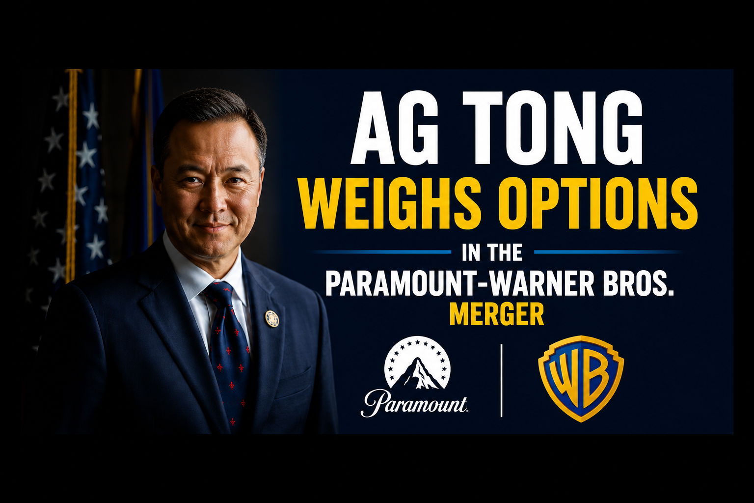 AG Tong Weighs Options as States Eye Challenge to Paramount-Warner Bros. Merger 